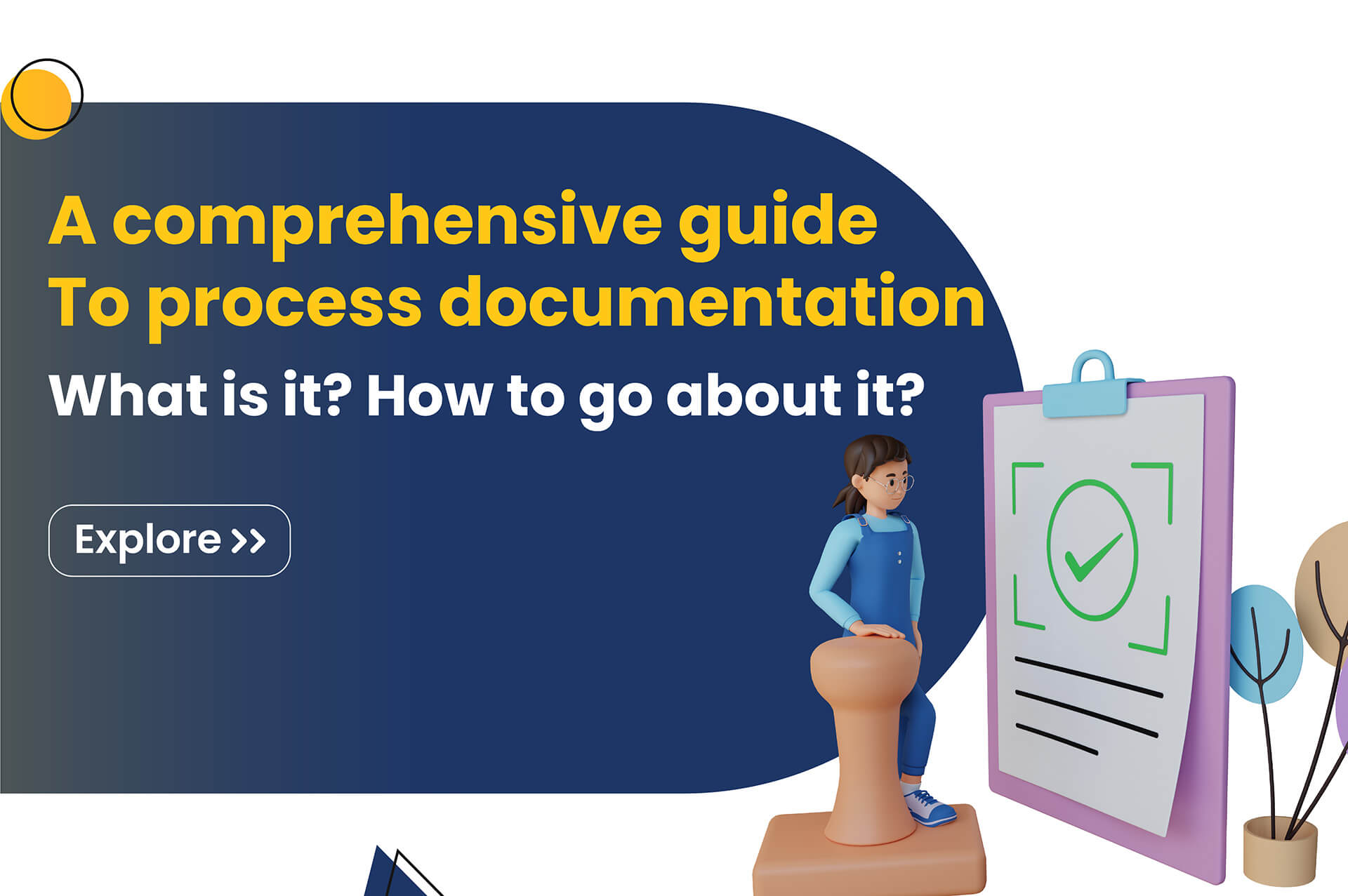 A comprehensive guide to process documentation: What is it? How to go about it?