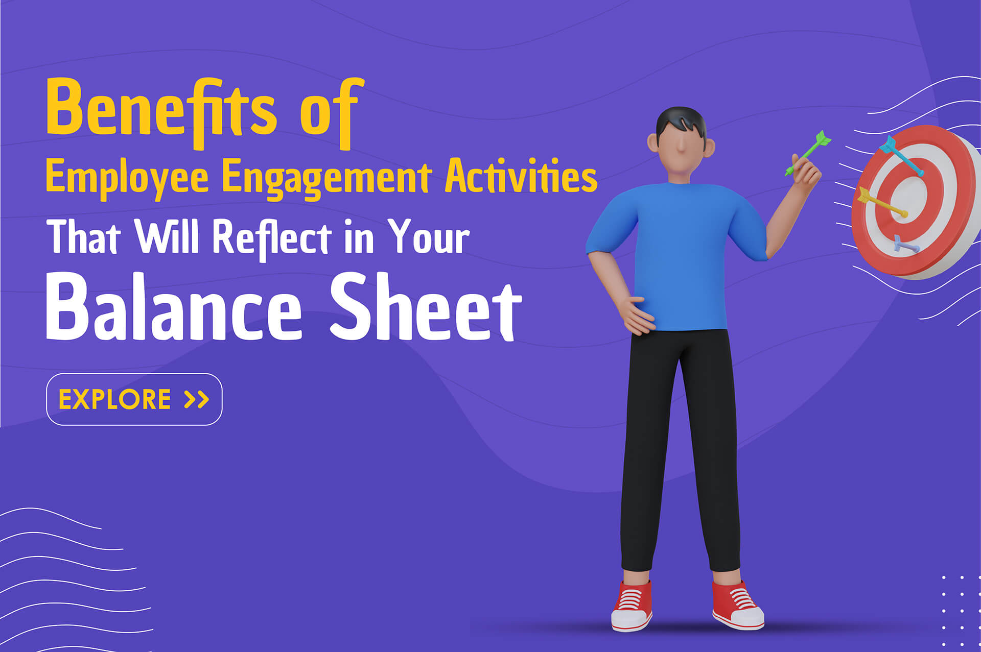 Benefits of Employee Engagement Activities That Will Reflect in Your Balance Sheet 