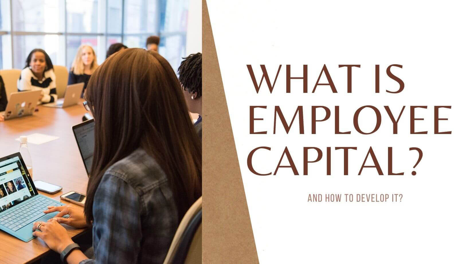 Developing Employees Capital in an Organization